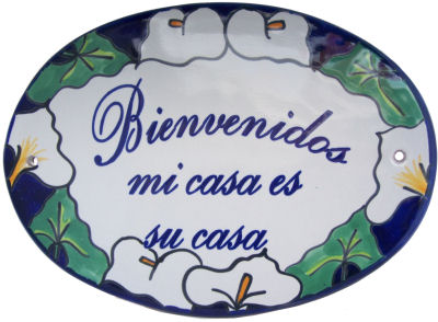 Lily Talavera Ceramic House Plaque. Bienvenidos mi casa es su casa