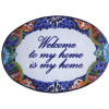 Talavera Ceramic House Plaque. Welcome To My Home Is My Home